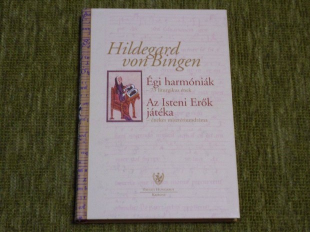 Hildegard von Bingen: gi harmnik / Az Isteni Erk jtka