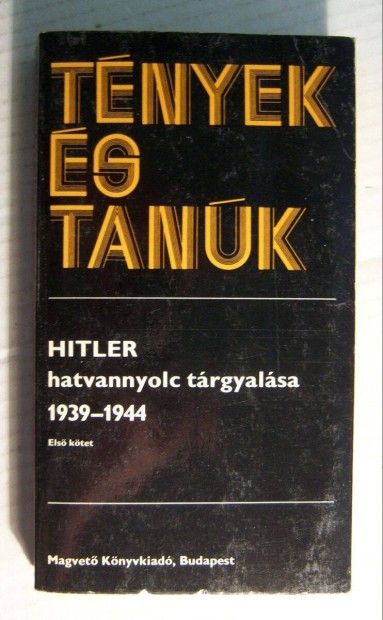 Hitler Hatvannyolc Trgyalsa 1939-1944 I. (1983) 5kp+tartalom