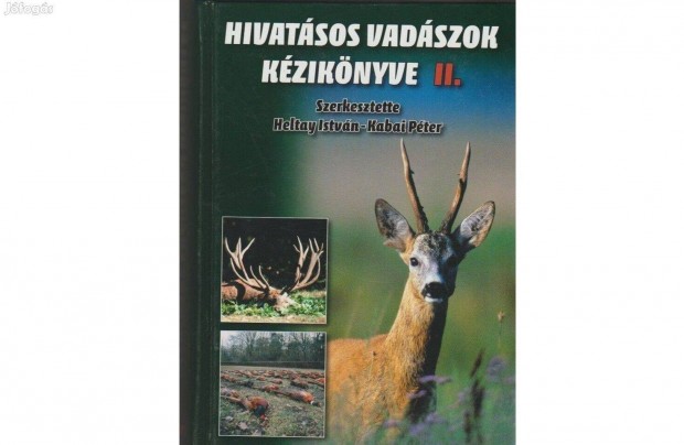 Hivatsos vadszok kziknyve I-II. Heltay Istvn, Kabai Pter, j