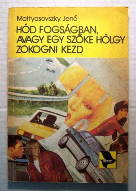 Hd Fogsgban, avagy Egy Szke Hlgy Zokogni Kezd (1987) 5kp+tartalom