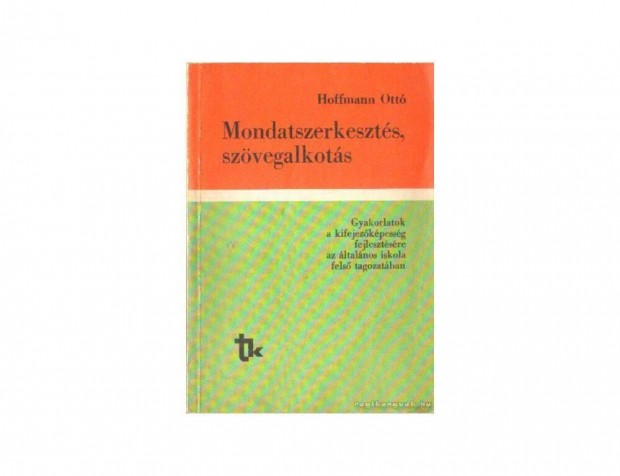 Hoffmann Ottó, Mondatszerkesztés, szövegalkotás, új