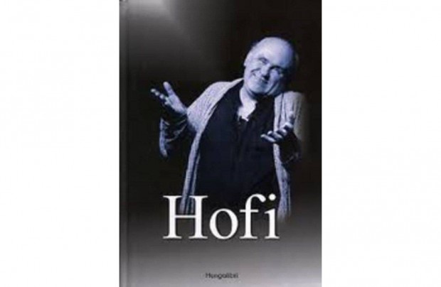 Hofi (Balogh Gyula Grczy Zsolt Regs Jnos Rz Andrs Vitray Tams)