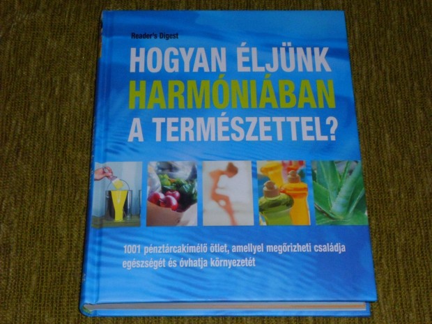 Hogyan ljnk harmniban a termszettel? - 1001 pnztrcakml tlet