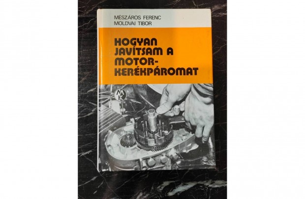 Hogyan javítsam a motorkerékpáromat-Mészáros, Moldvai