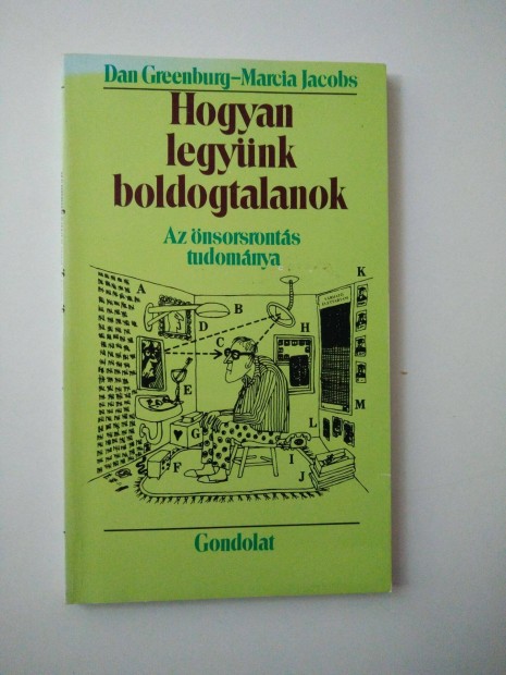 Hogyan legynk boldogtalanok / Az nsorsronts tudomnya