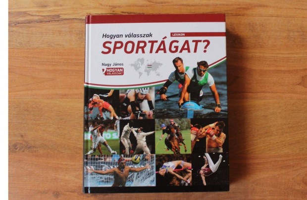 Hogyan válasszak sportágat? Nagy sportág választó könyv