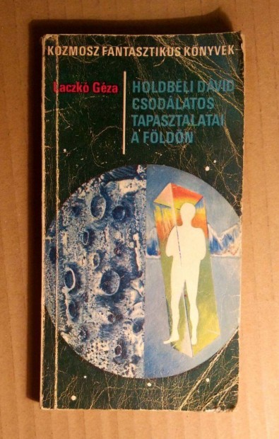 Holdbli Dvid Csodlatos Tapasztalatai a Fldn (Laczk Gza) 1972
