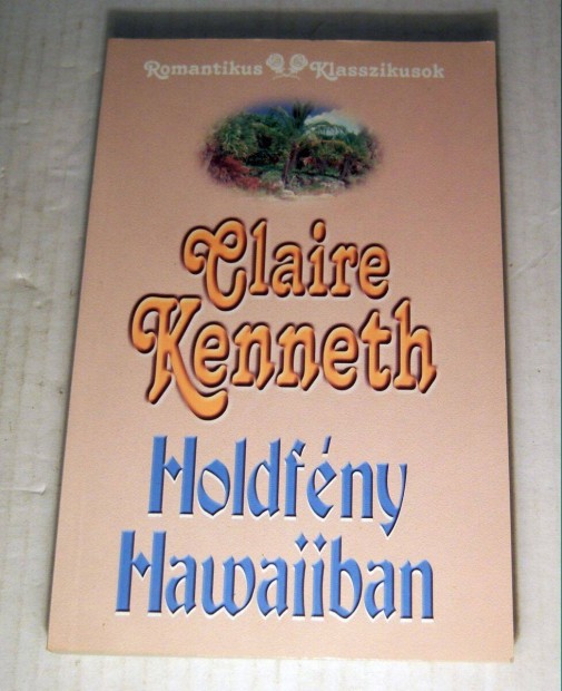 Holdfny Hawaiiban (Claire Kenneth) 2002 (foltmentes) 5kp+tartalom
