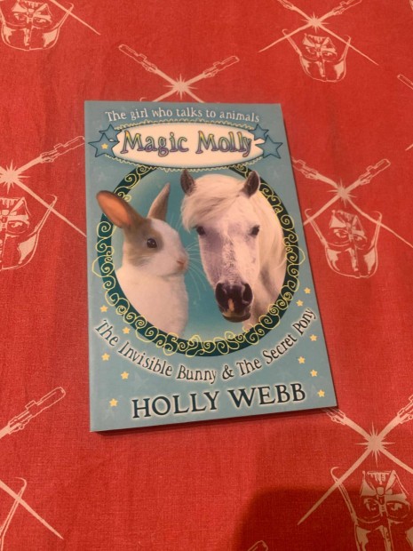 Holly Webb - The Invisible Bunny / The Secret Pony