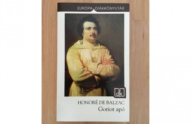 Honor De Balzac: Goriot ap c. knyv (Eurpa Dikknyvtr)