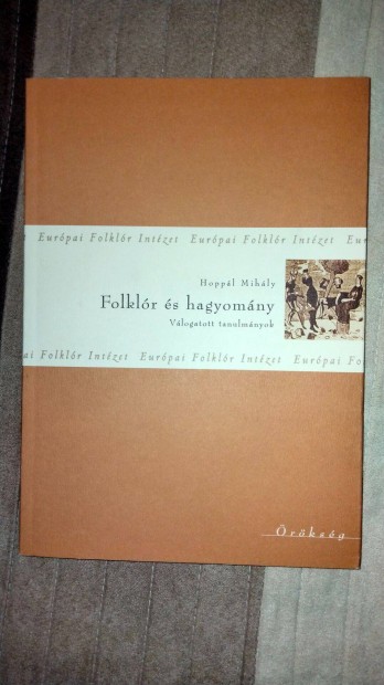 Hoppál Mihály : Folklór és hagyomány néprajz