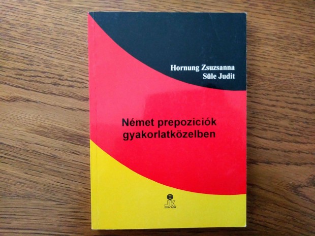 Hornung-Sle:Nmet prepozicik gyakorlatkzelben