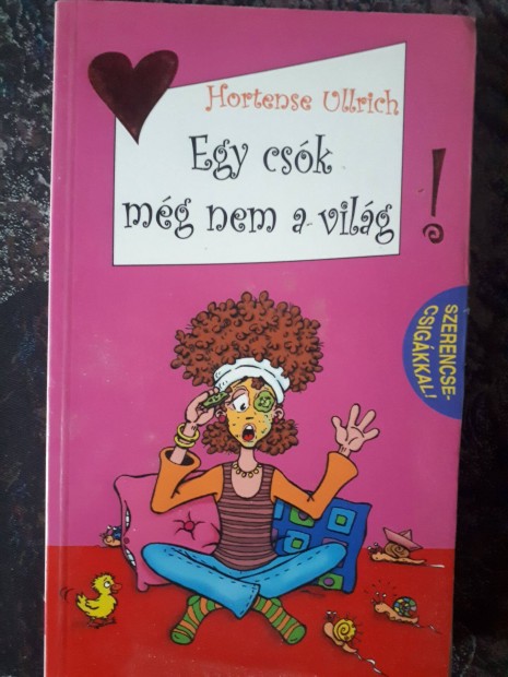 Hortense Ullrich: Egy csk mg nem a vilg