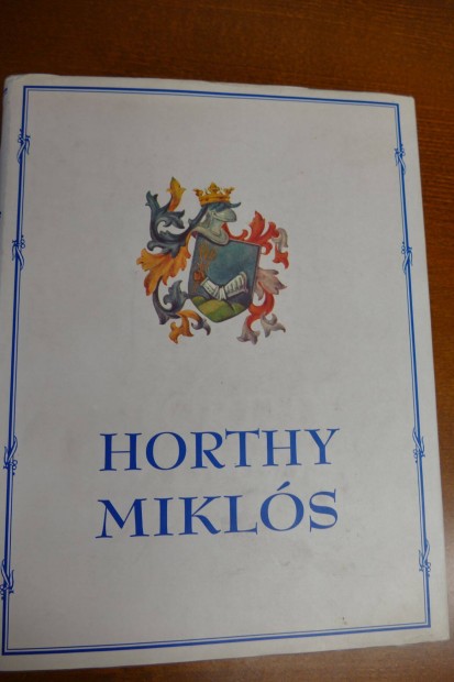 Horthy Mikls - Vitzi rend kiadsa