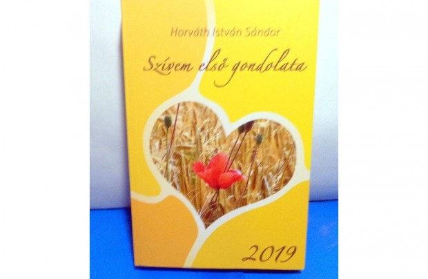 Horváth István Sándor: Szívem első gondolata 2019