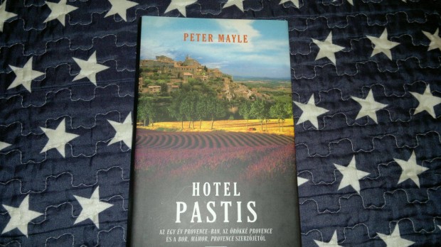 Hotel Pastis : Peter Mayle :j