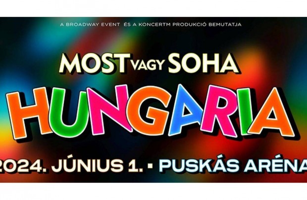 Hungria "Most vagy soha" koncert jegyek