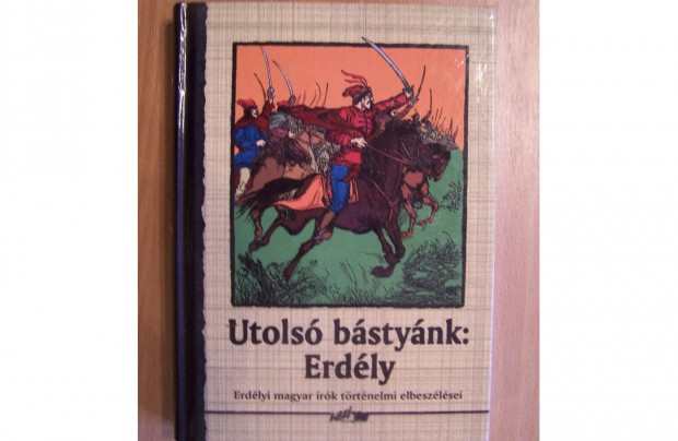 Hunyadi Csaba Zsolt: Utols bstynk: Erdly