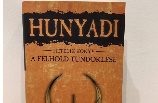 Hunyadi - hetedik knyv - a flhold tndklse