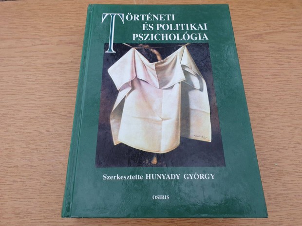 Hunyady Gyrgy (szerk.): Trtneti s politikai pszicholgia