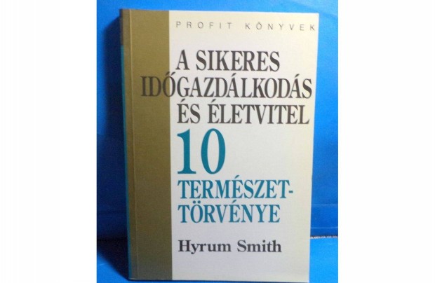 Hyrum Smith: A sikeres idgazdlkods s letvitel 10 termszet