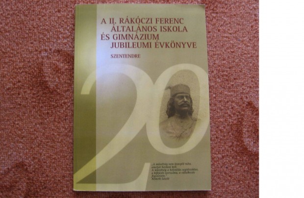 II. Rkczi Ferenc ltalnos Iskola s Gimnzium 20. jubileumi vknyv