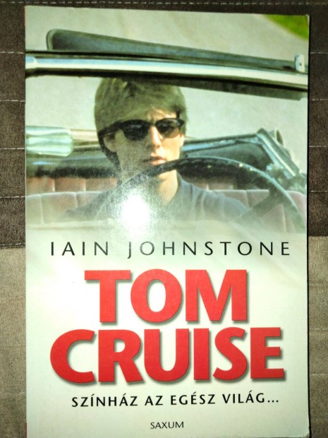 Iain Johnstone Tom Cruise - Sznhz az egsz vilg