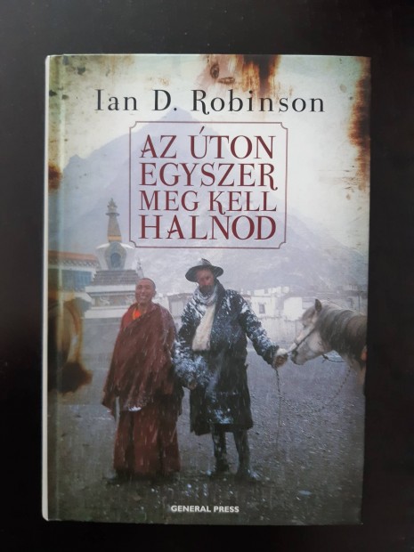 Ian D. Robinson Az ton egyszer meg kell halnod