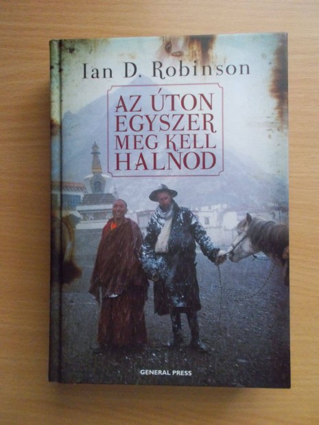 Ian D. Robinson: Az ton egyszer meg kell halnod