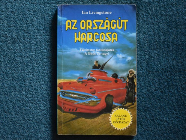 Ian Livingstone: Az orszgt harcosa (Kaland, jtk, kockzat)