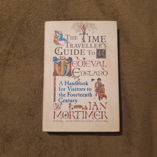 Ian Mortimer: The Time Traveller's Guide to Medieval England knyv