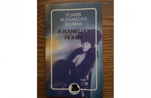 Ifj. Alexandre Dumas: A kamlis hlgy