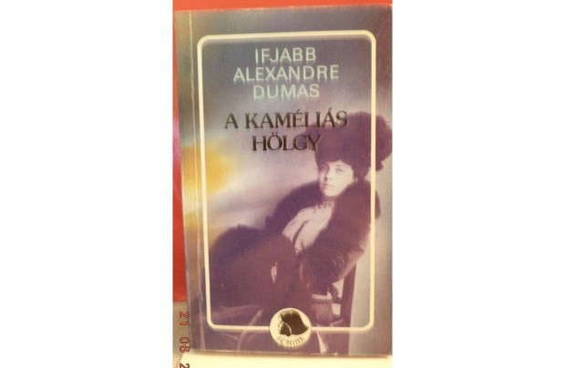 Ifjabb Alexandre Dumas: A kamlis hlgy