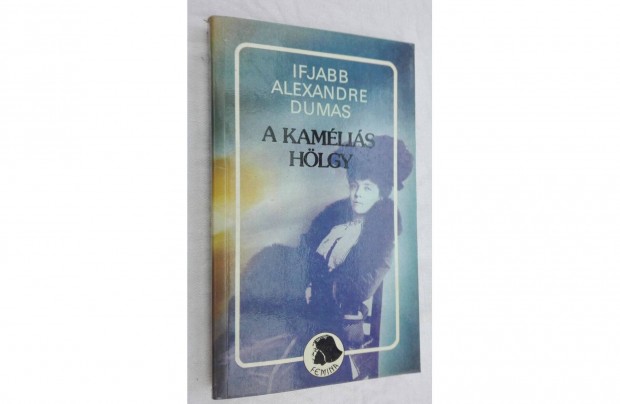 Ifjabb Alexandre Dumas: A kamlis hlgy, olvasatlan, Femina knyv