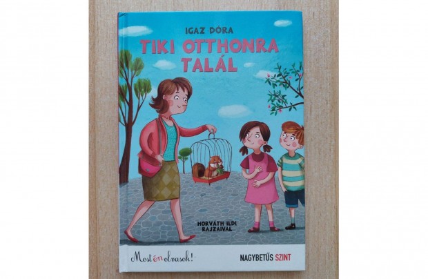 Igaz Dóra - Tiki otthonra talál