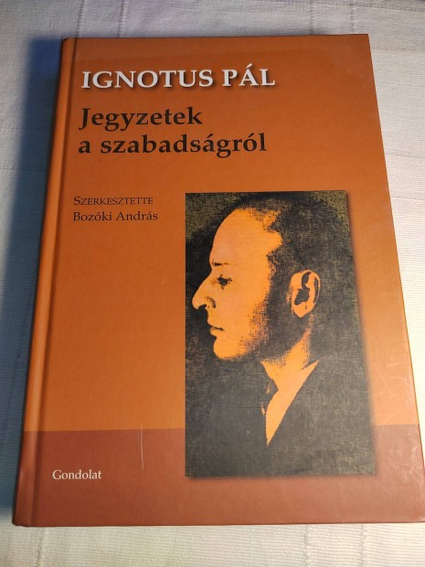 Ignotus Pl: Jegyzetek a szabadsgrl