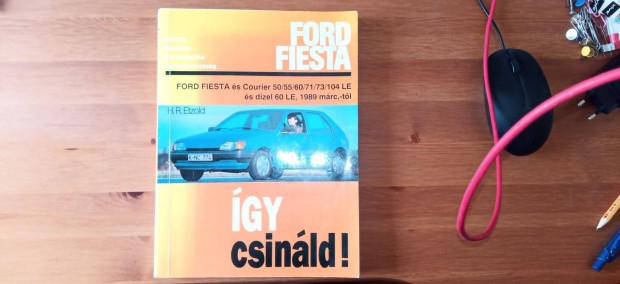 gy csinld! Ford Fiesta s Courier javtsi, belltsi szakknyv