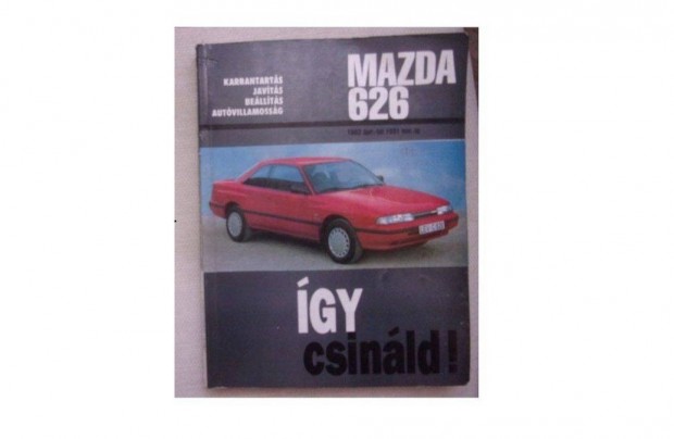 gy csinld! Mazda 626 gy csinld