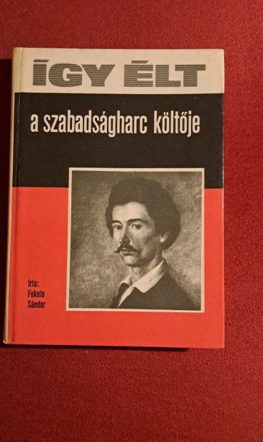 gy lt a szabadsgharc kltje (Petfi Sndor)