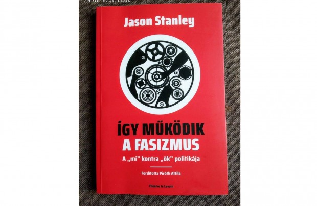 gy mkdik a fasizmus - A "mi" kontra "k" politikja Jason Stanley