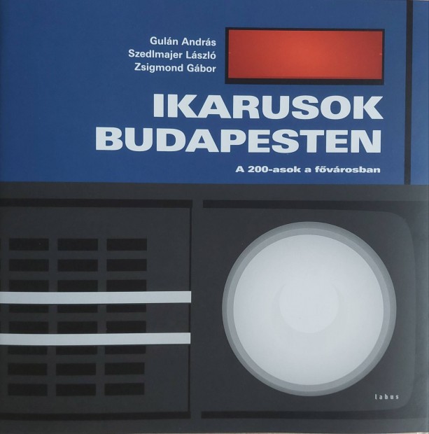 Ikarus 200-asok Budapesten, új könyv!
