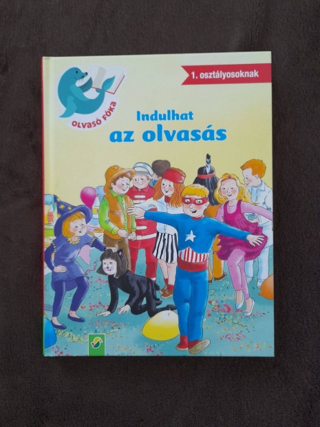 Indulhat az olvass - Olvas Fka 1. osztlyosoknak