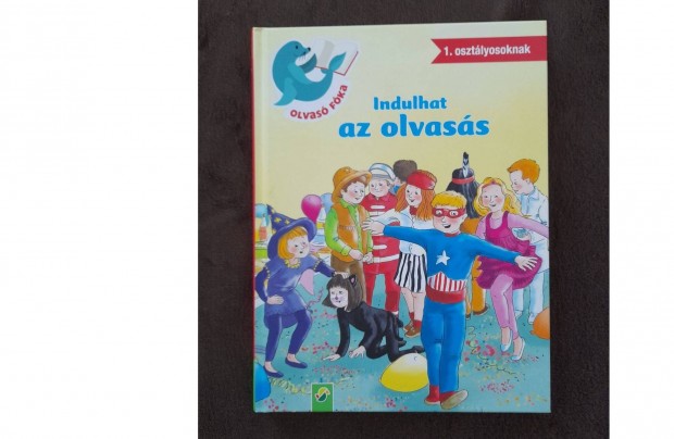 Indulhat az olvass - Olvas Fka 1. osztlyosoknak