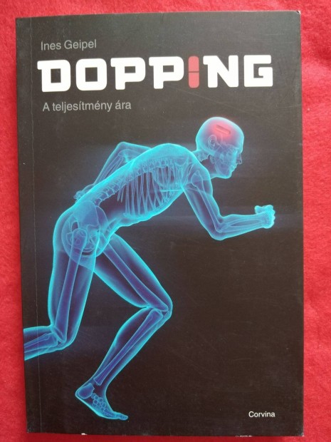 Inez Geipel: Dopping - A teljestmny ra (testpts, koksz, edzs)