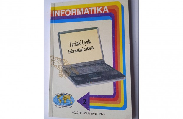 Informatika knyvek - Farnki Gyula-Informatikai eszkzk