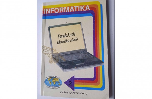 Informatika knyvek - Farnki Gyula-Informatikai eszkzk