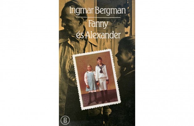 Ingmar Bergman: Fanny s Alexander (Csak szemlyesen!)