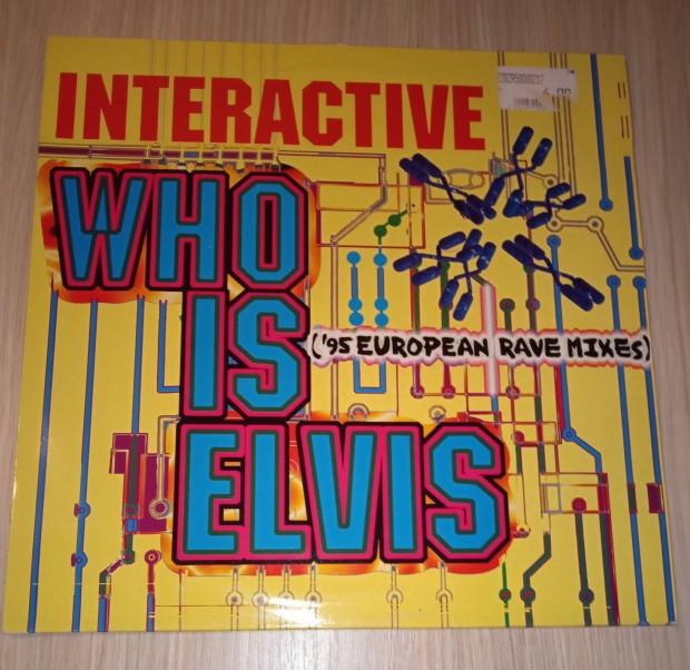 Interactive - Who Is Elvis ('95 European Rave Mixes) Maxi bakelit.