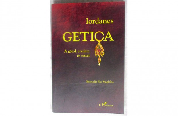 Iordanes: Getica - A gtok eredete s tettei