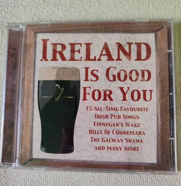 Ireland -Is Good for you .r npzene,klasszikus kocsmazene cd